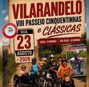 VIII Passeio de Cinquentinhas & Clássicas – Vilarandelo